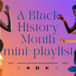 A Black History Month mini-playlist - The Mesquite Online News - Texas A&M University-San Antonio